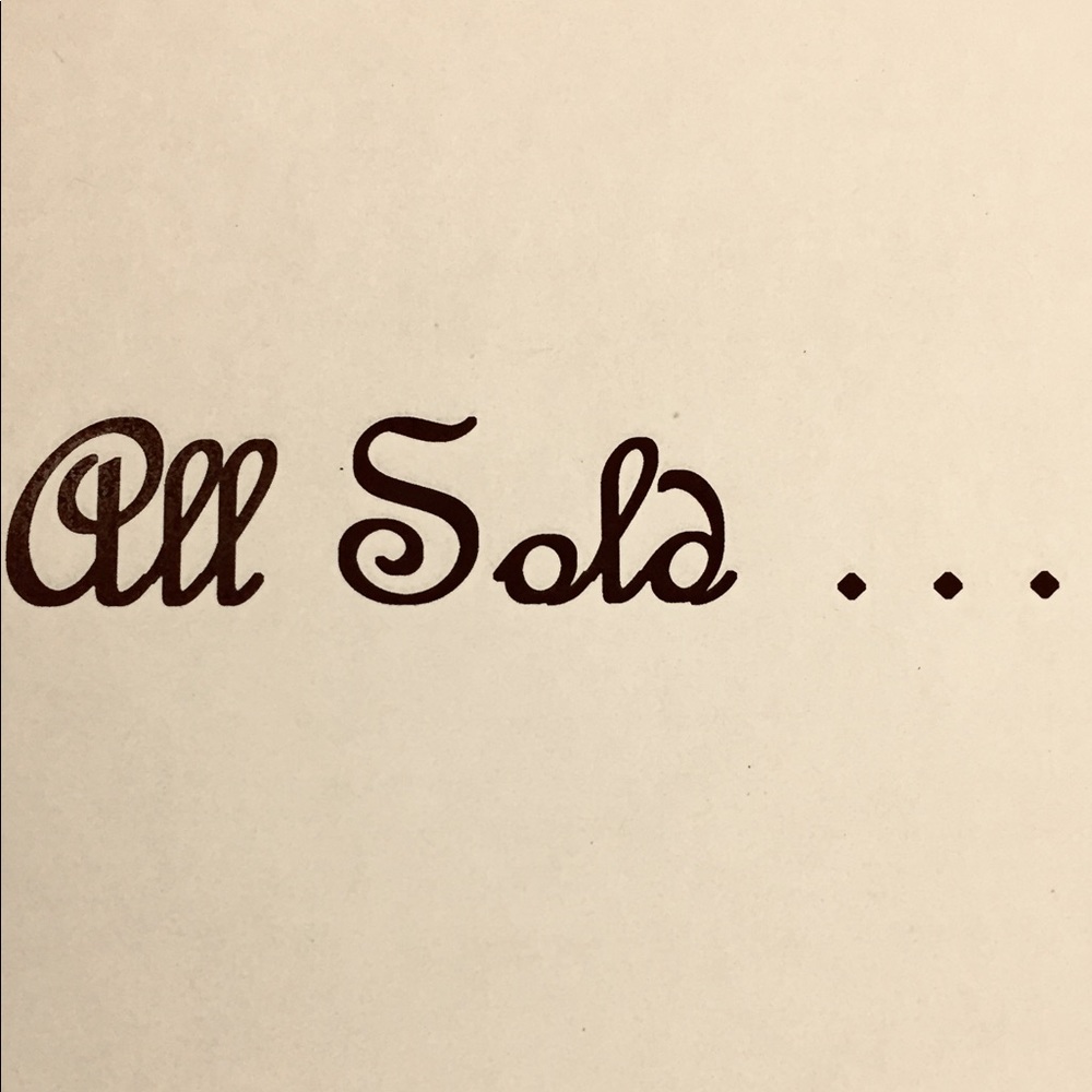 ALL SOLD BEYOND THIS POINT ...